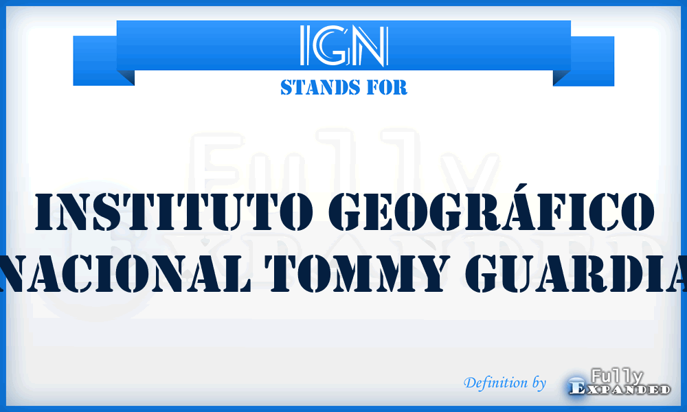 IGN - Instituto Geográfico Nacional Tommy Guardia