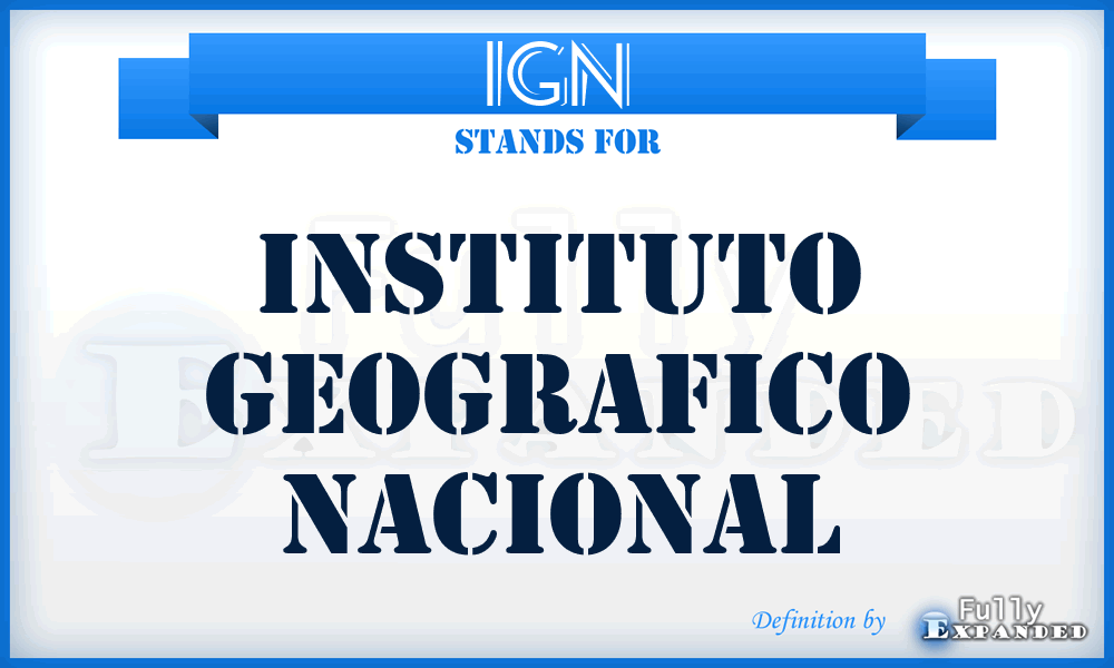 IGN - Instituto Geografico Nacional