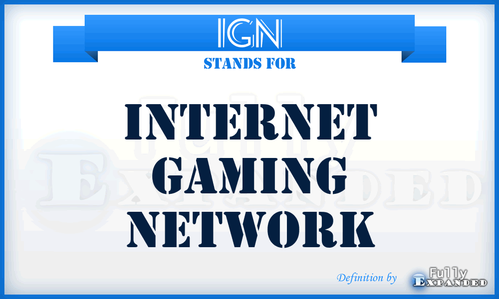 IGN - Internet Gaming Network