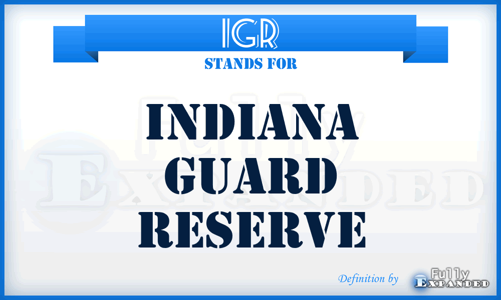 IGR - Indiana Guard Reserve