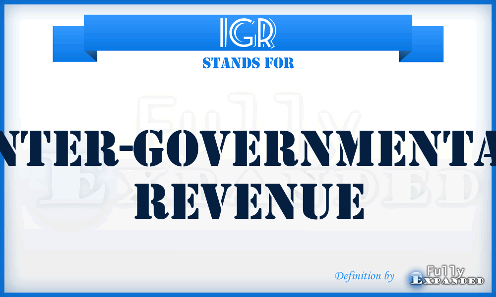 IGR - Inter-Governmental Revenue