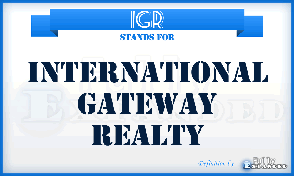 IGR - International Gateway Realty