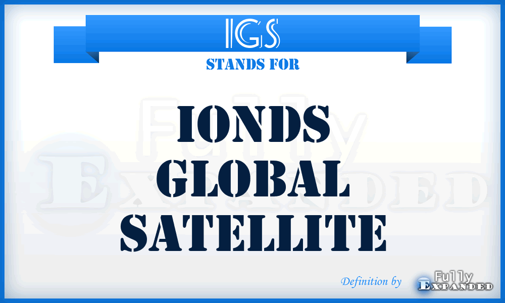IGS - IONDS Global Satellite