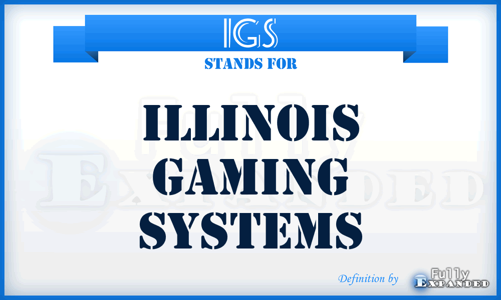 IGS - Illinois Gaming Systems
