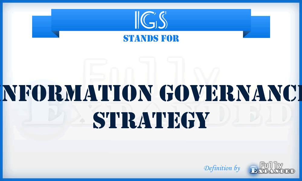 IGS - Information Governance Strategy