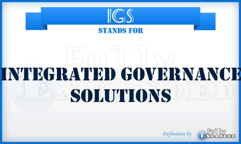 IGS - Integrated Governance Solutions