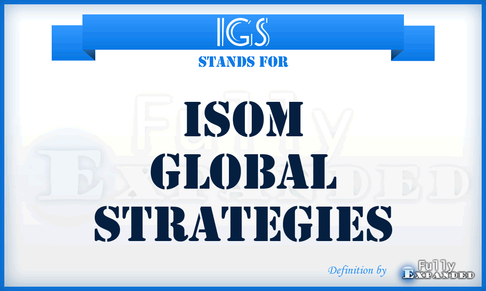 IGS - Isom Global Strategies