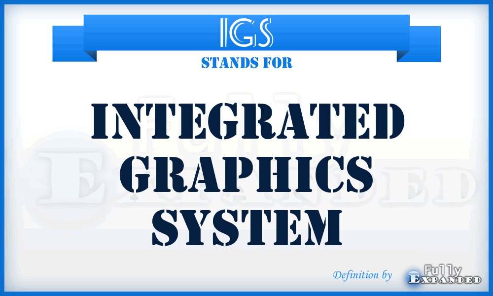 IGS - integrated graphics system