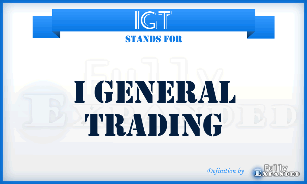 IGT - I General Trading