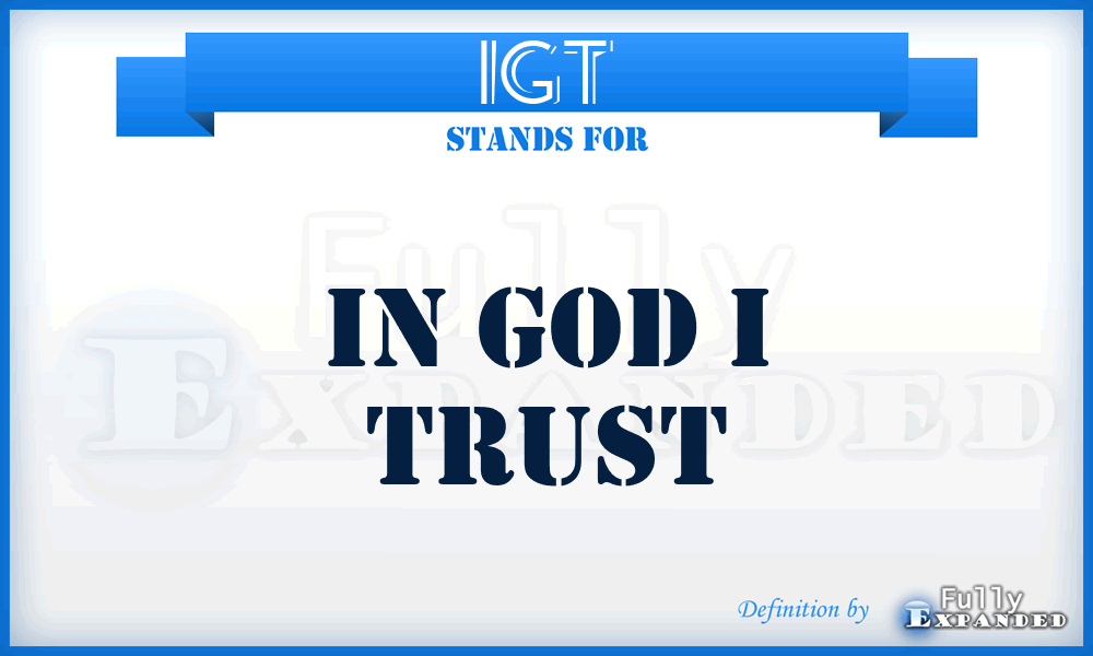 IGT - In God i Trust
