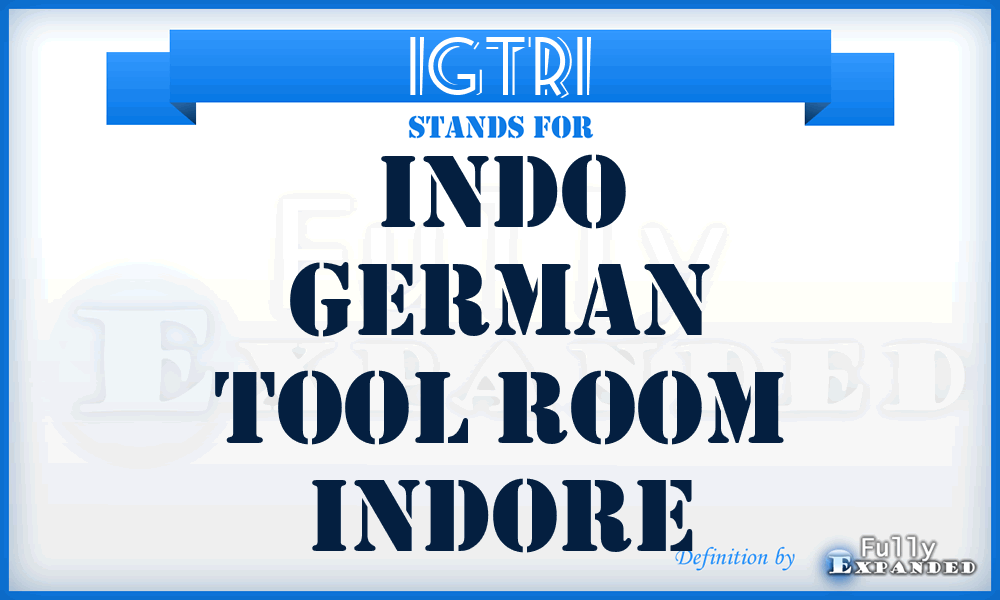 IGTRI - Indo German Tool Room Indore