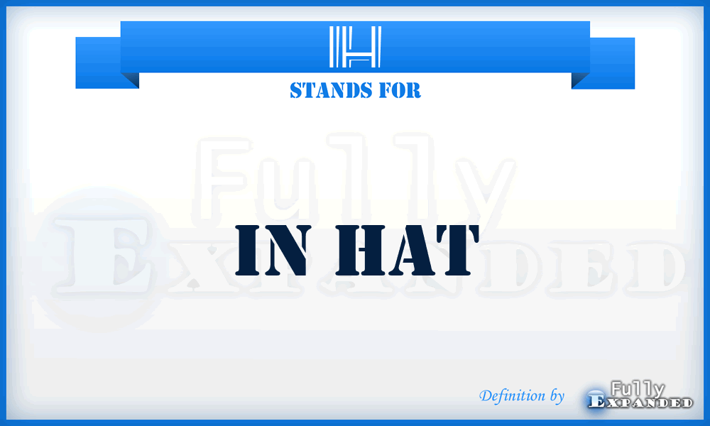 IH - In Hat