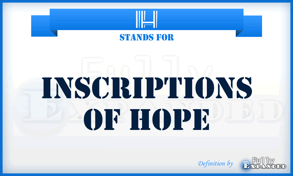 IH - Inscriptions of Hope