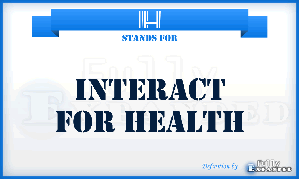 IH - Interact for Health