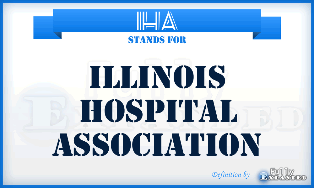 IHA - Illinois Hospital Association