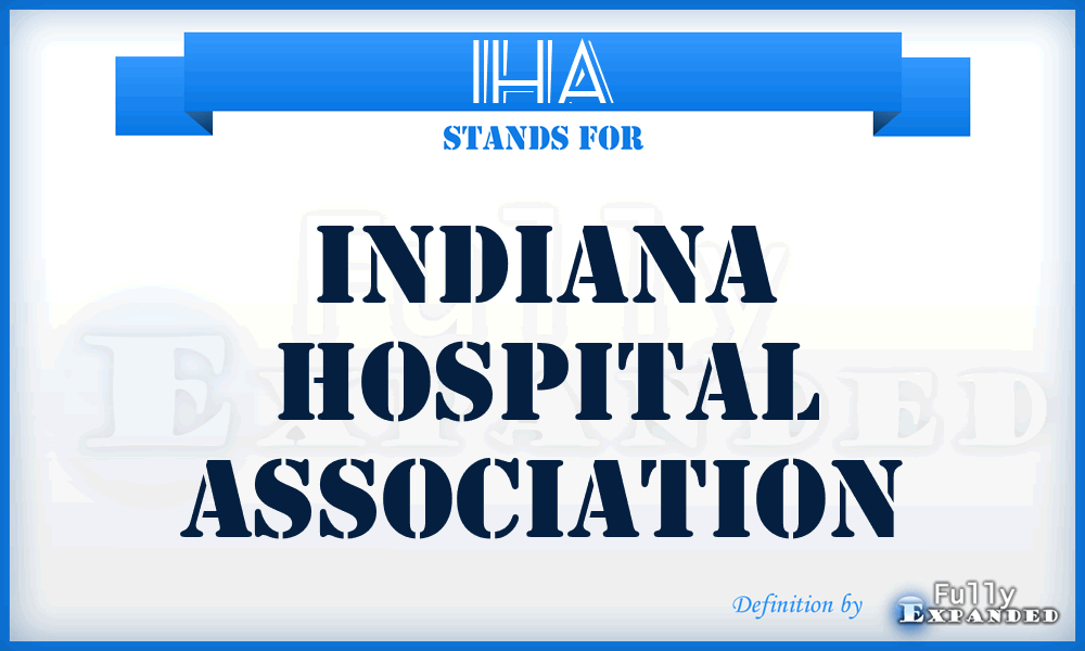 IHA - Indiana Hospital Association