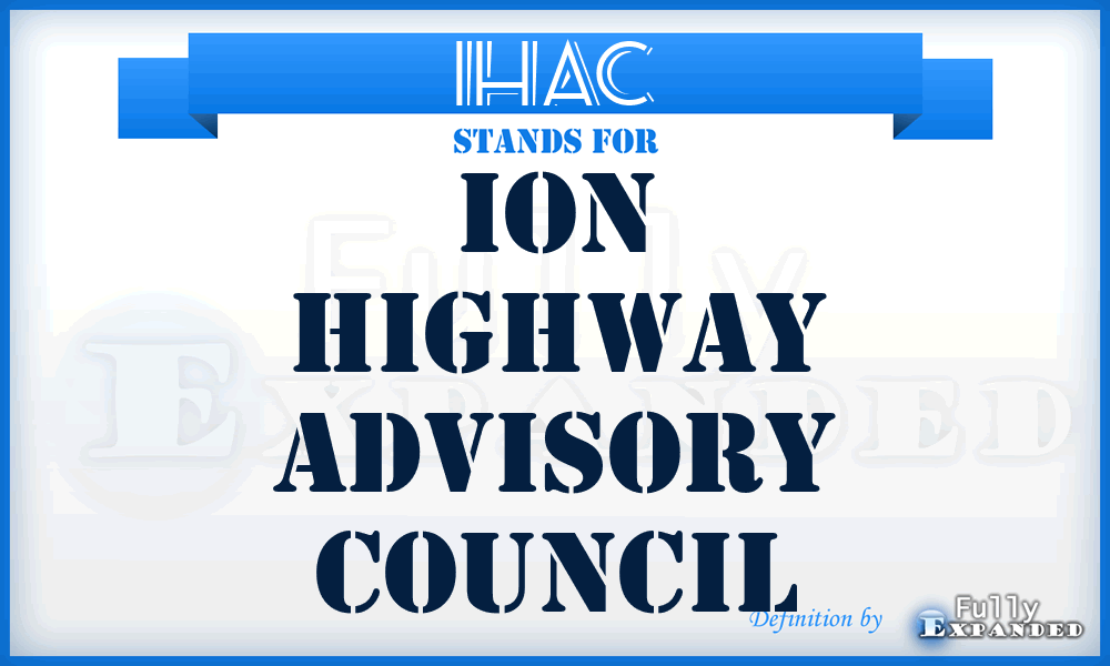 IHAC - Ion Highway Advisory Council