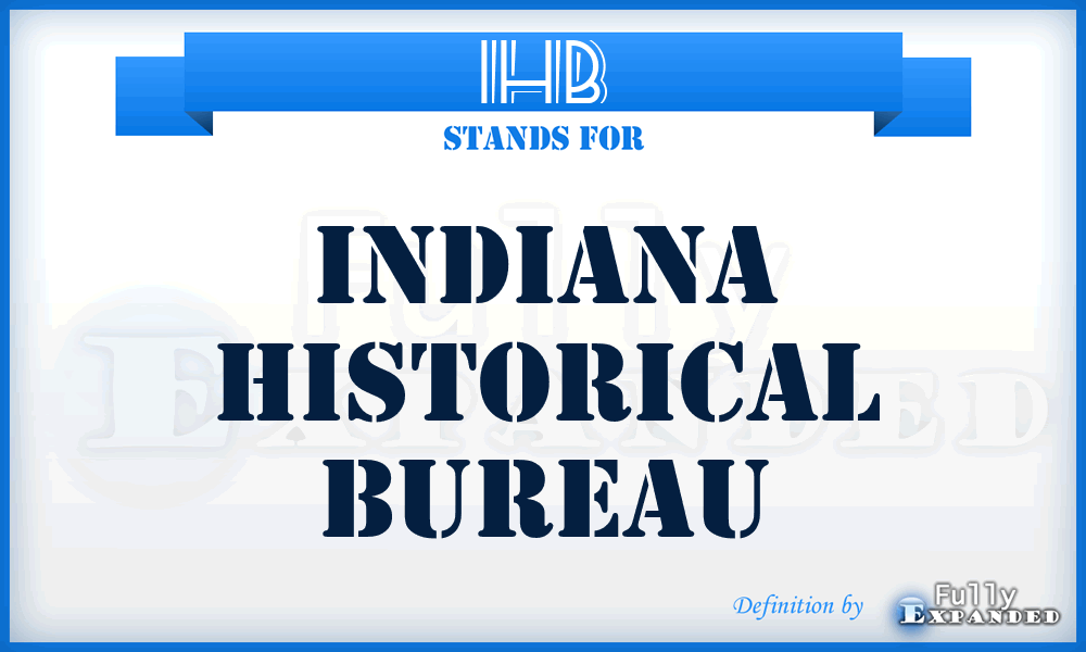 IHB - Indiana Historical Bureau