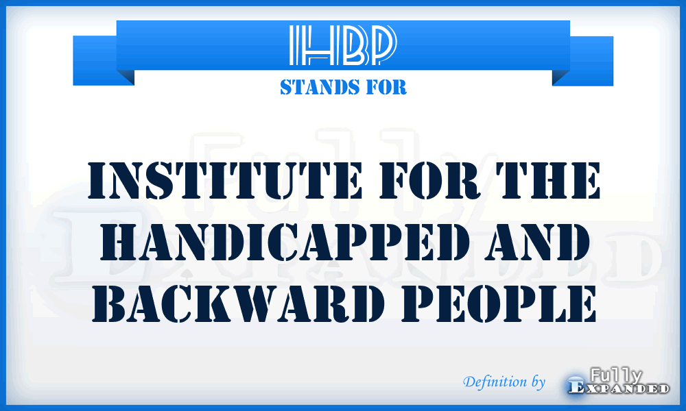 IHBP - Institute for the Handicapped and Backward People