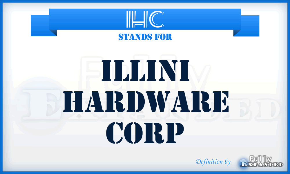 IHC - Illini Hardware Corp