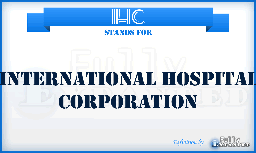 IHC - International Hospital Corporation