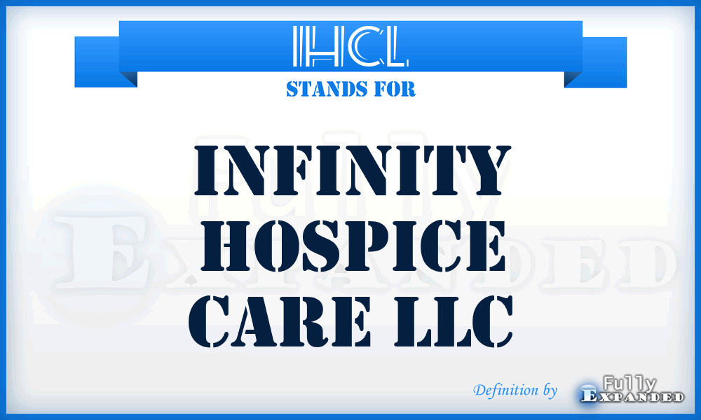 IHCL - Infinity Hospice Care LLC