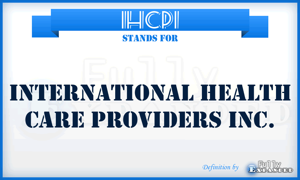 IHCPI - International Health Care Providers Inc.