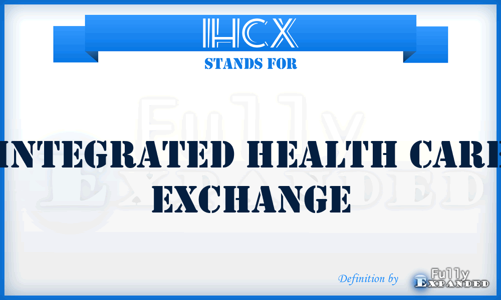 IHCX - Integrated Health Care Exchange