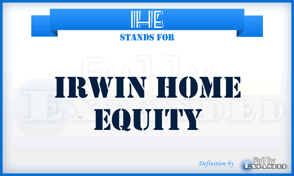 IHE - Irwin Home Equity