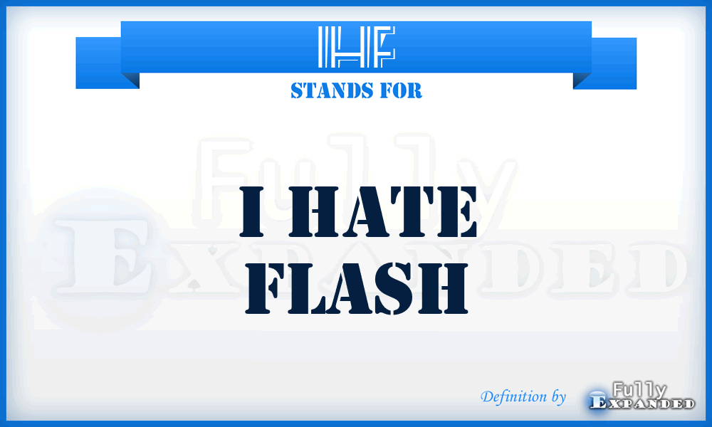 IHF - I Hate Flash