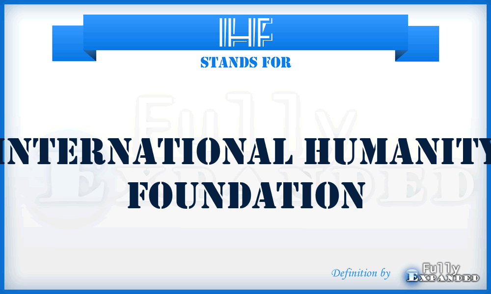 IHF - International Humanity Foundation