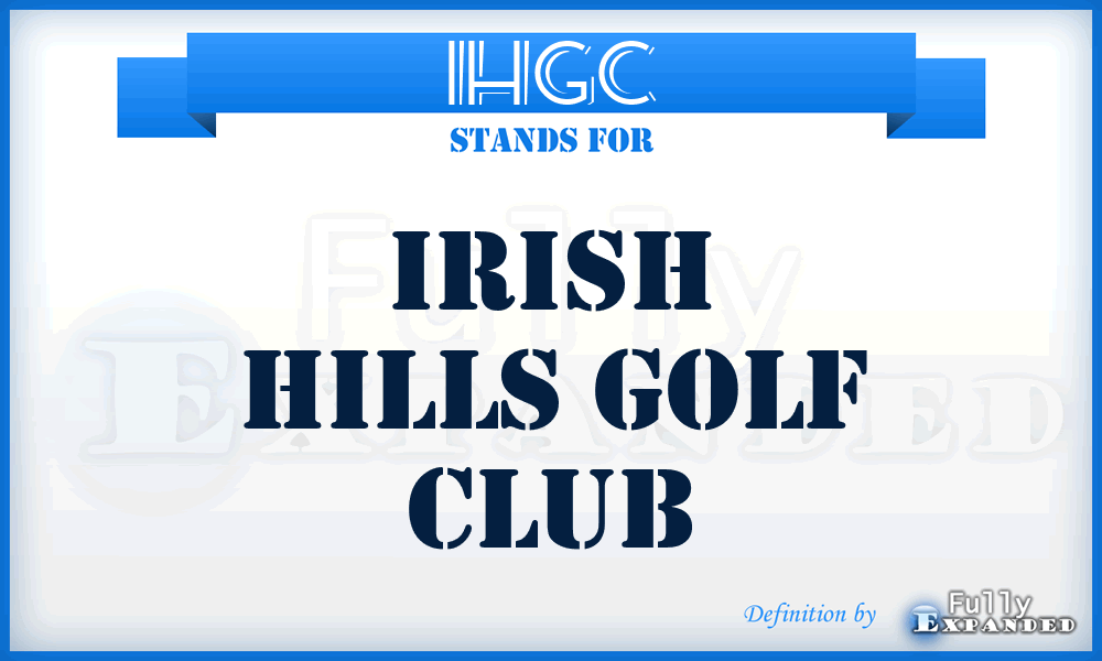 IHGC - Irish Hills Golf Club