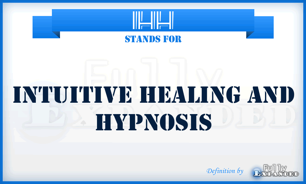 IHH - Intuitive Healing and Hypnosis