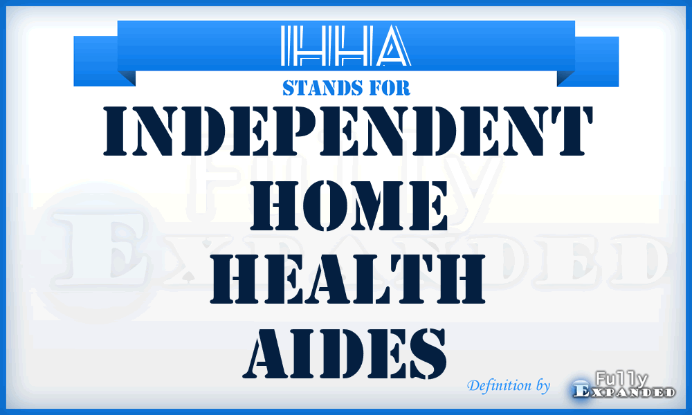 IHHA - Independent Home Health Aides