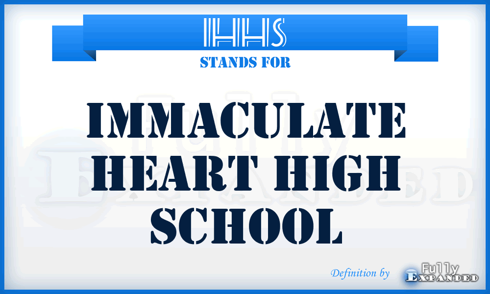 IHHS - Immaculate Heart High School