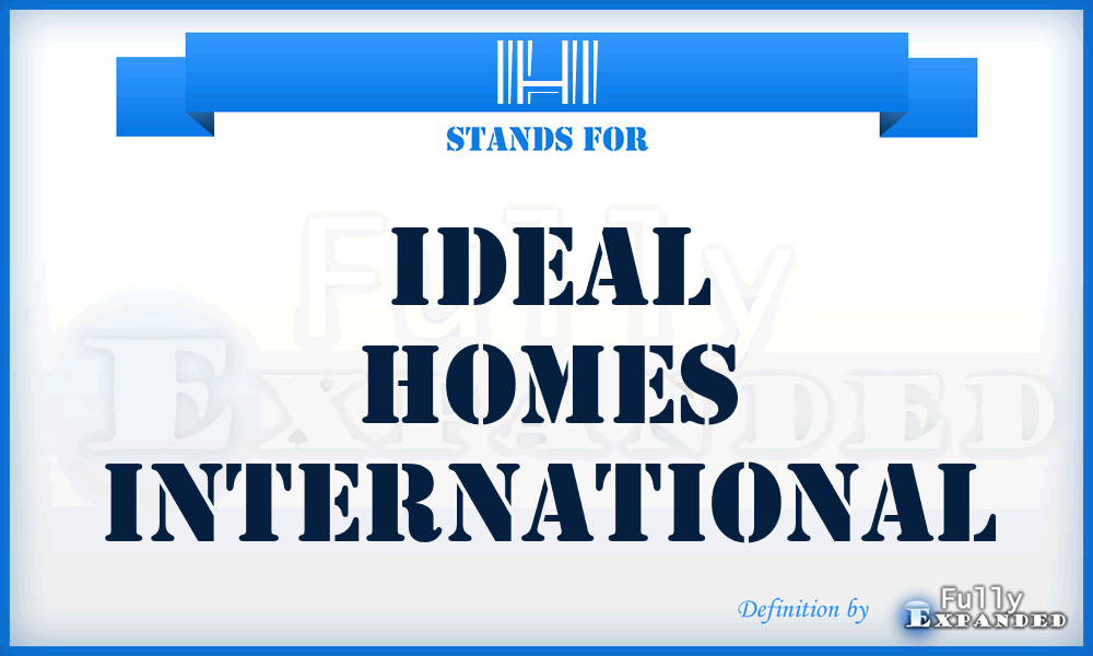 IHI - Ideal Homes International