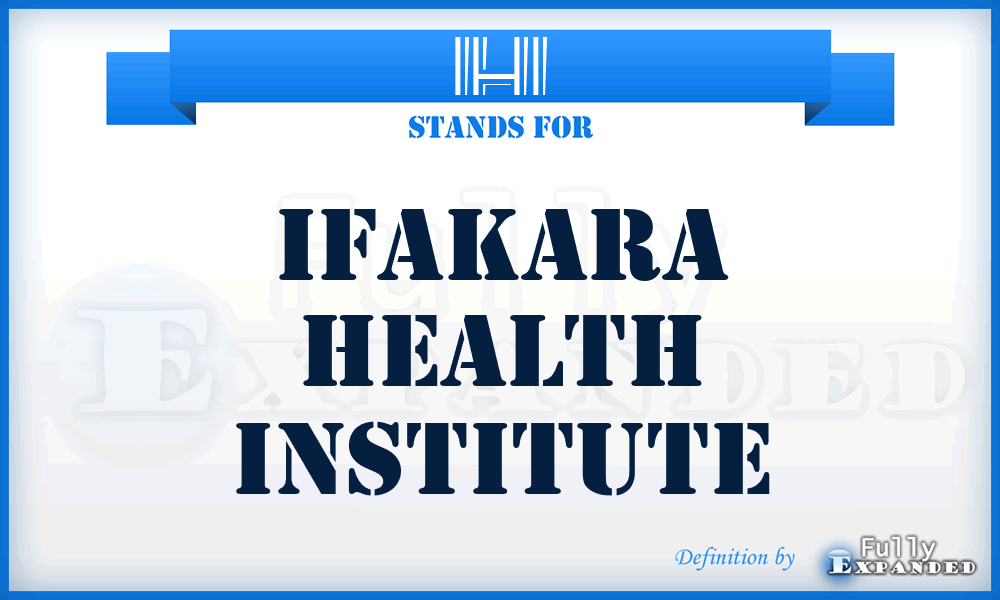 IHI - Ifakara Health Institute