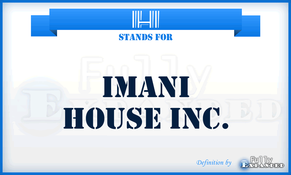 IHI - Imani House Inc.