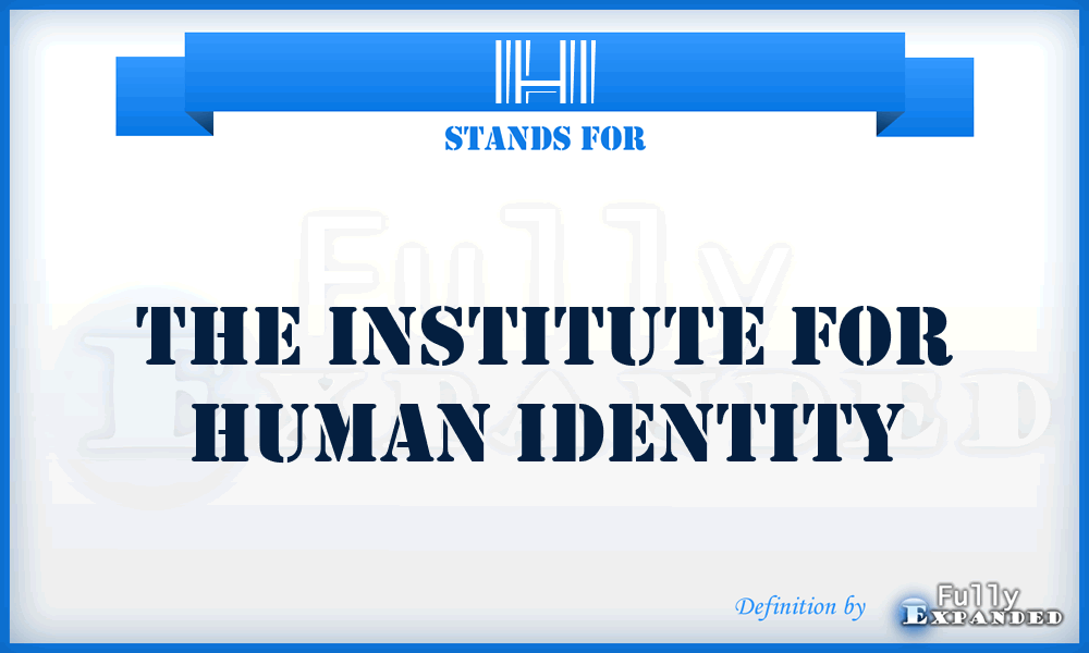 IHI - The Institute for Human Identity