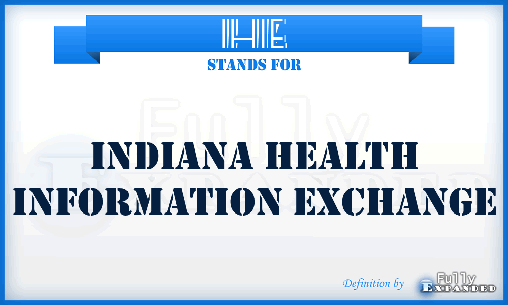 IHIE - Indiana Health Information Exchange