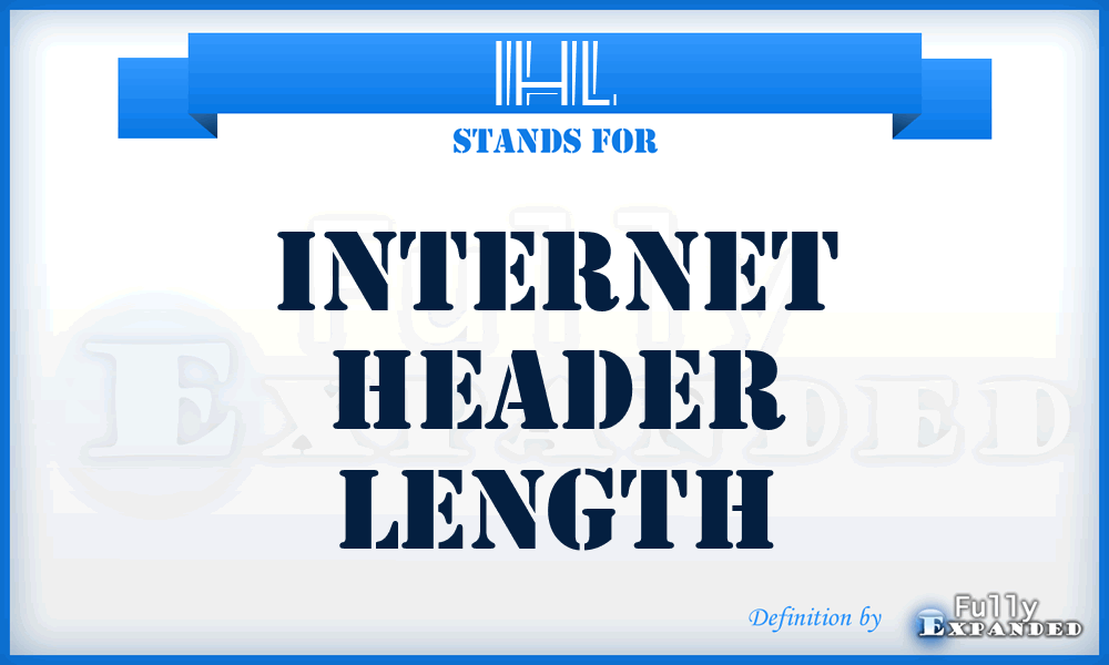 IHL - Internet Header Length