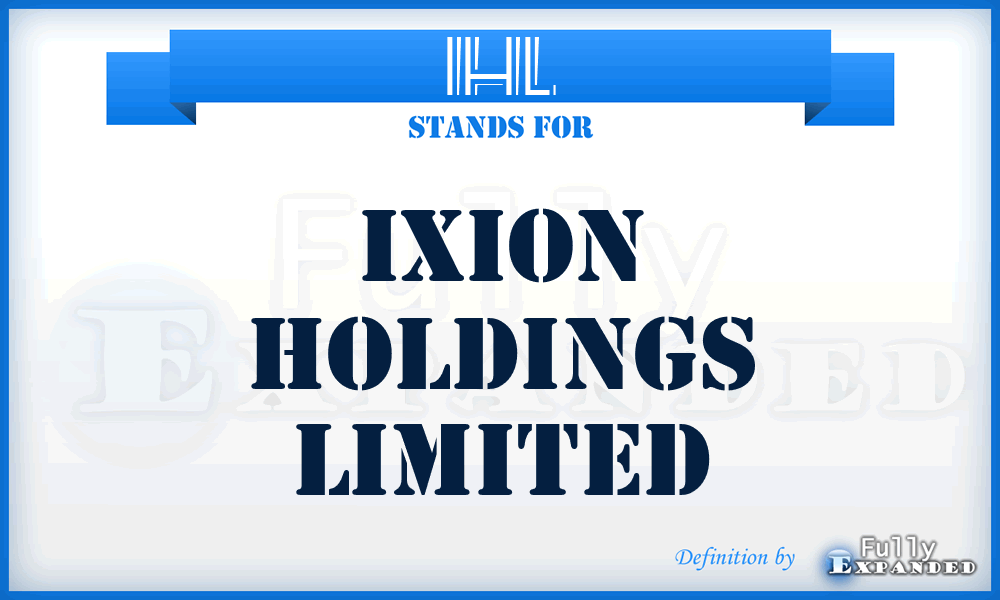 IHL - Ixion Holdings Limited