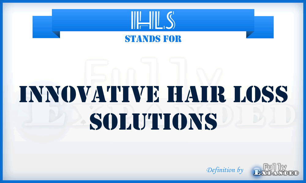 IHLS - Innovative Hair Loss Solutions