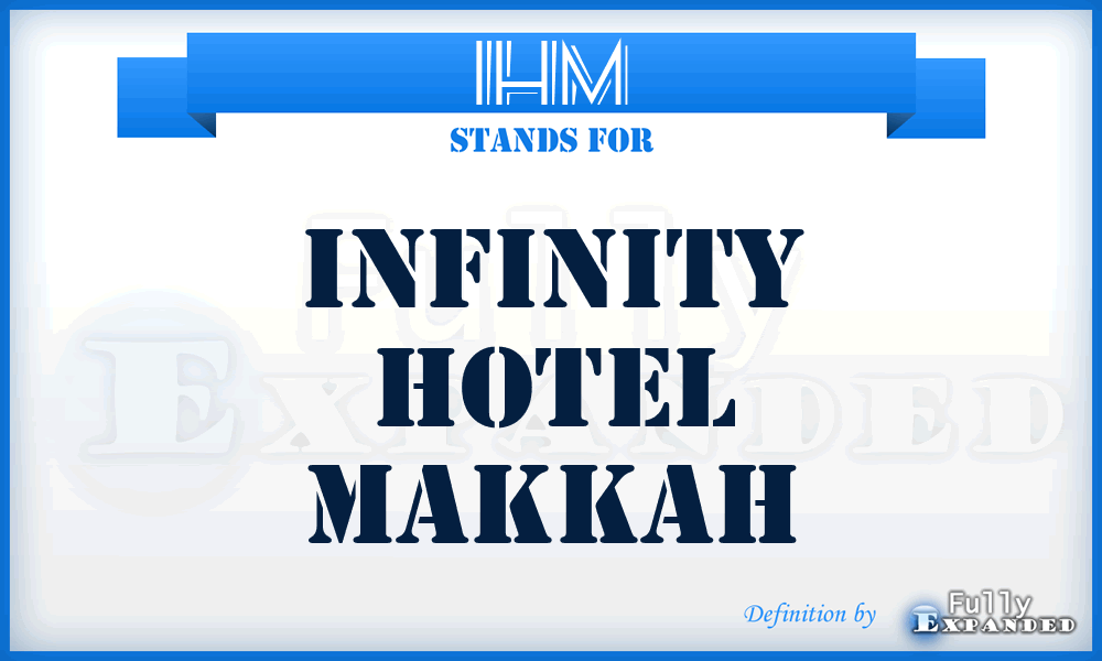 IHM - Infinity Hotel Makkah
