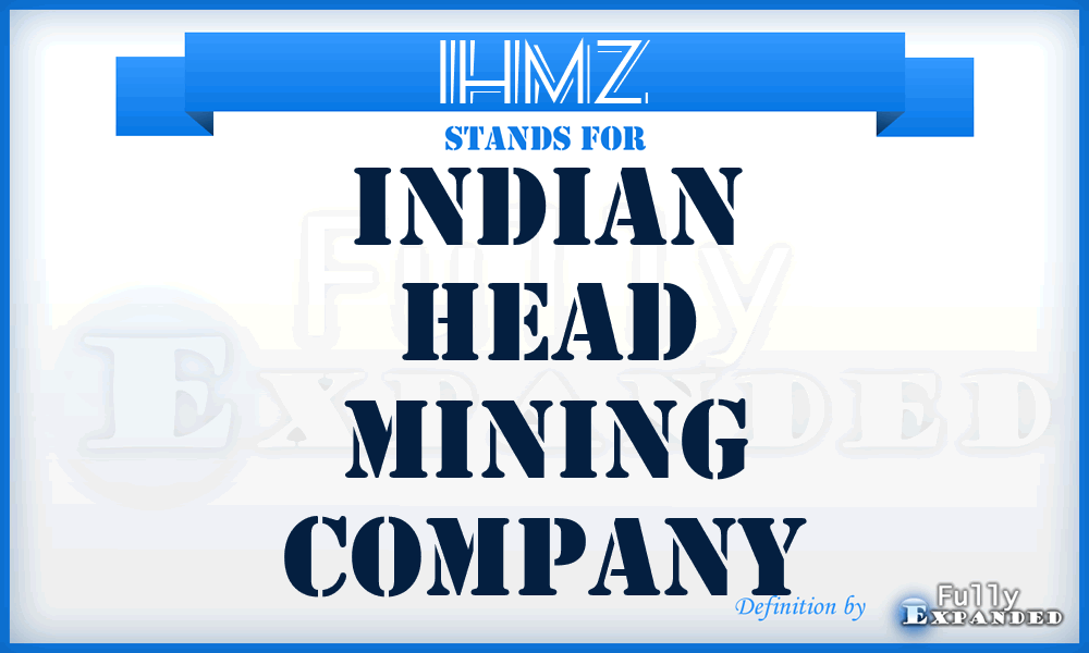 IHMZ - Indian Head Mining Company