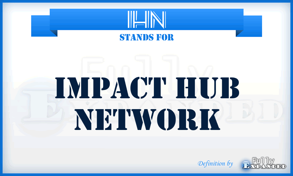 IHN - Impact Hub Network