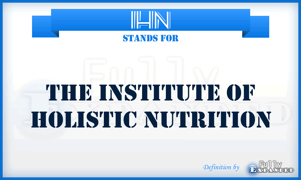 IHN - The Institute of Holistic Nutrition
