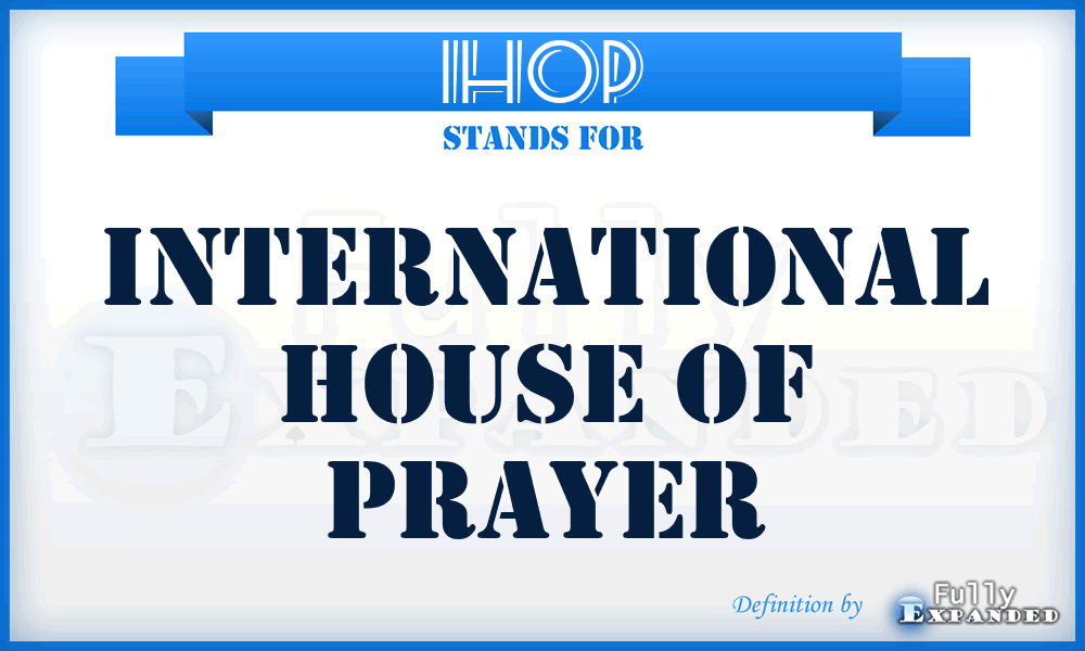 IHOP - International House of Prayer