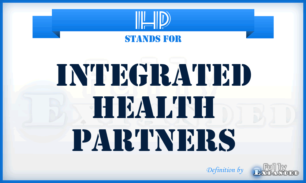 IHP - Integrated Health Partners