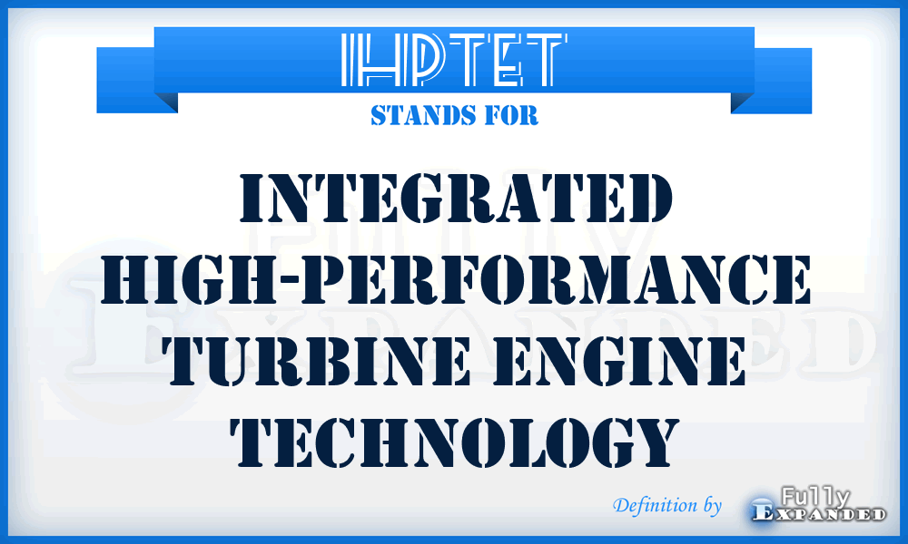 IHPTET - integrated high-performance turbine engine technology